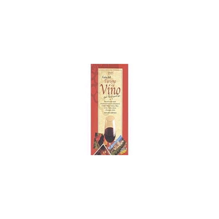 GUIA TURISMO DEL VINO EN ESPAÑA 2005